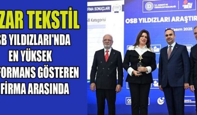 NAZAR TEKSTİL, TÜRKİYE’NİN EN BAŞARILI 5 OSB FİRMASI