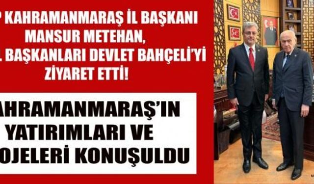 BAŞKAN METEHAN, LİDERİ BAHÇELİ İLE GÖRÜŞTÜ