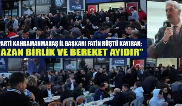 ANAHTAR PARTİ TEŞKİLATI İFTAR SOFRASINDA