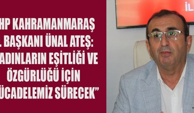 BAŞKANI ATEŞ: KADINLARIN EMEĞİ, TOPLUMUN GELECEĞİNİ ŞEKİLLENDİRİR