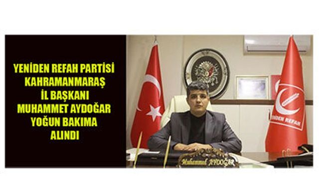 MUHAMMET AYDOĞAR HASTANEYE KALDIRILDI