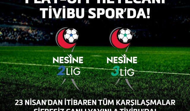 FUTBOLSEVERLER ÜST LİG YOLUNDA TİVİBU’DA