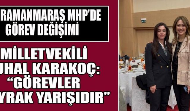 MHP İL TEŞKİLATINDA GÖREV DEĞİŞİMİ