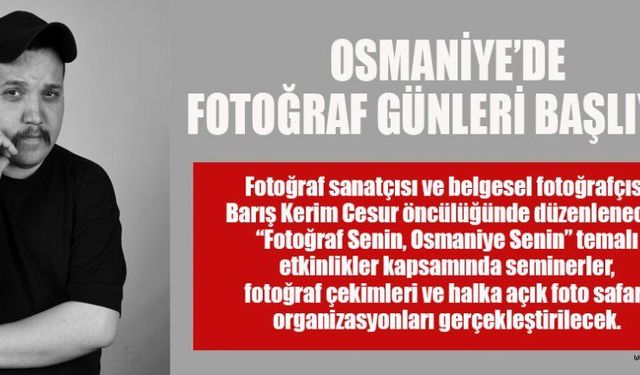 OSMANİYE’DE FOTOĞRAF GÜNLERİ