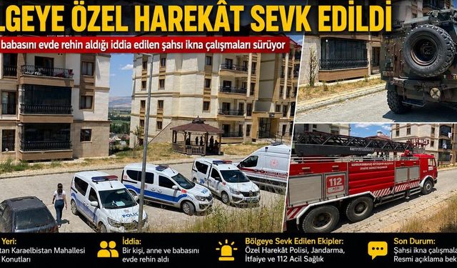 AİLESİNİ REHİN ALDI İDDİASI