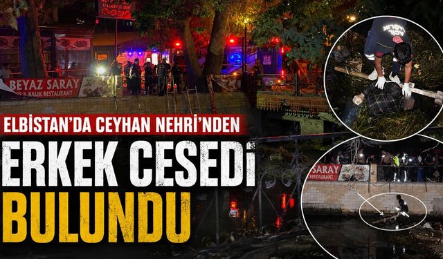 NEHİRDE ERKEK CESEDİ