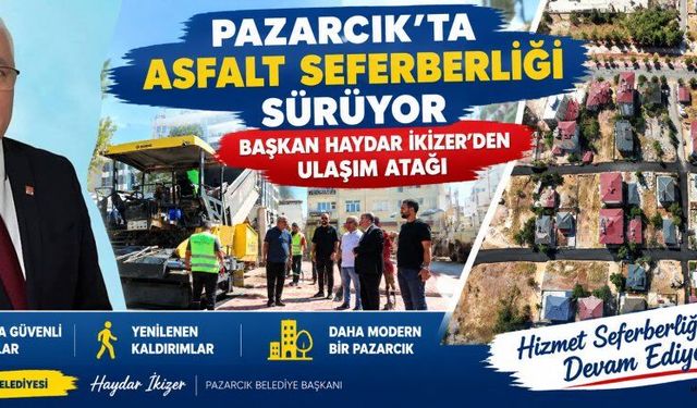 PAZARCIK’TA BAŞKAN HAYDAR İKİZER’DEN ULAŞIM ATAĞI