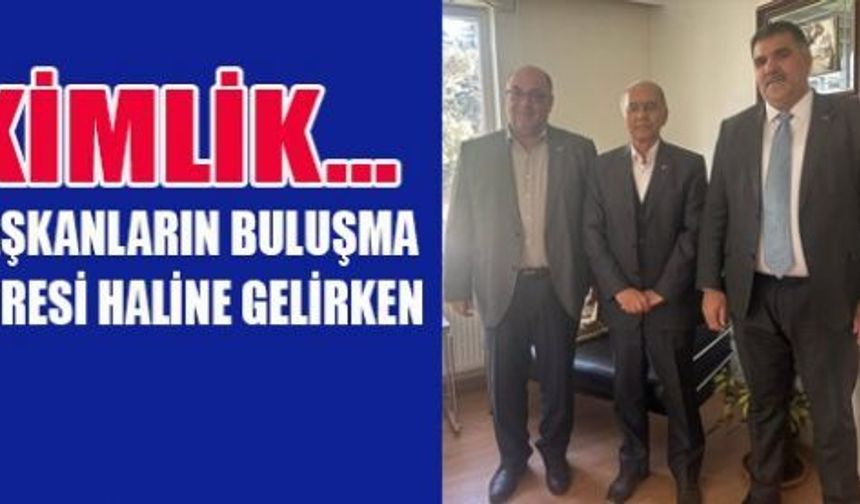BAŞKANLAR, KENDİLERİNİ KİMLİK’TE BULDULAR!