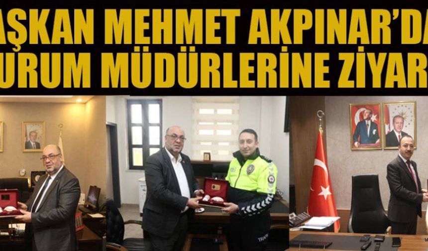 BAŞKAN AKPINAR’DAN İSTİŞARE VE İŞBİRLİĞİ