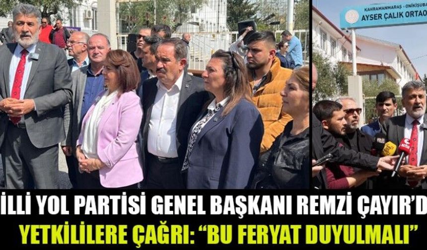 GENEL BAŞKAN REMZİ ÇAYIR: ACIMIZ ORTAK
