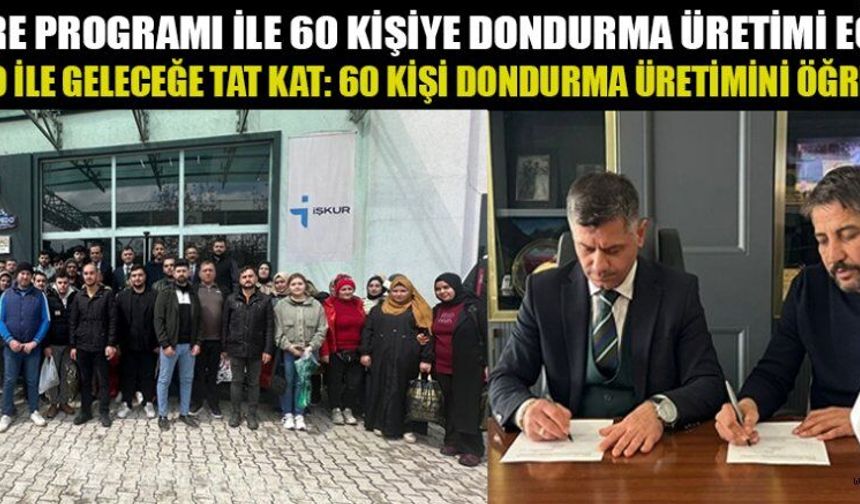 60 KİŞİYE DONDURMA ÜRETİMİ EĞİTİMİ