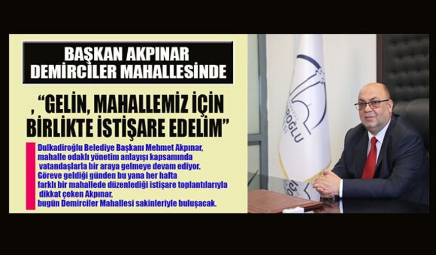 BAŞKAN AKPINAR : “BİRLİKTE KARAR, BİRLİKTE HİZMET”