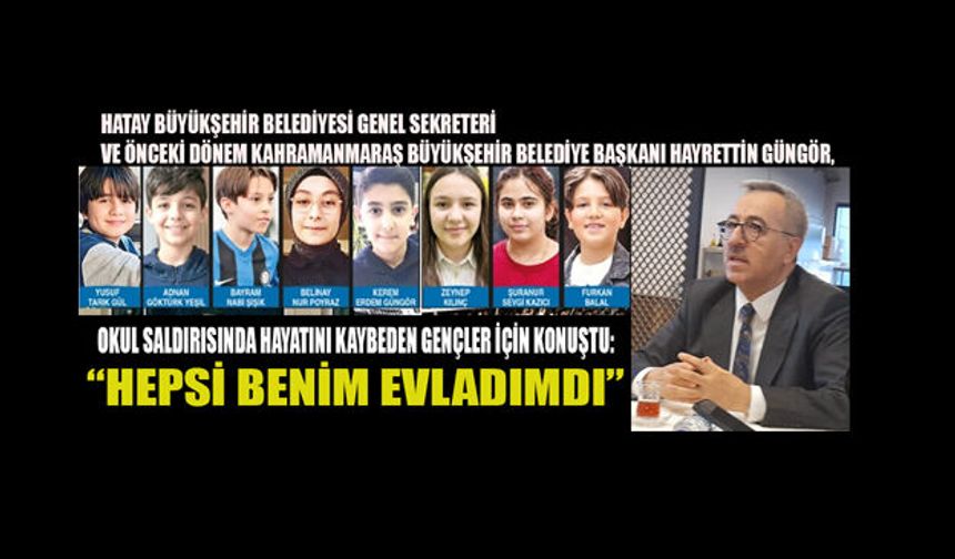 GÜNGÖR, KEREM AKRABAMDI, AMA HEPSİ BENİM EVLADIMDI