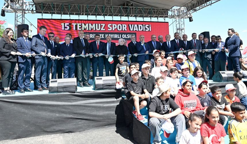 15 TEMMUZ SPOR VADİSİ HAYIRLI OLSUN!