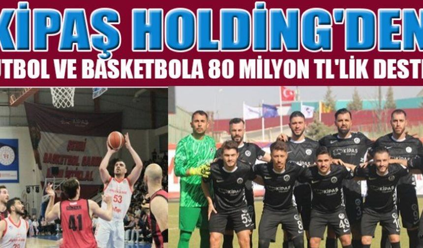 KİPAŞ HOLDİNG, SEZONUN EN BÜYÜK SPONSORLARI ARASINDA