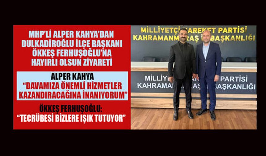 ALPER KAHYA, ÖKKEŞ FERHUŞOĞLU’NU ZİYARET ETTİ