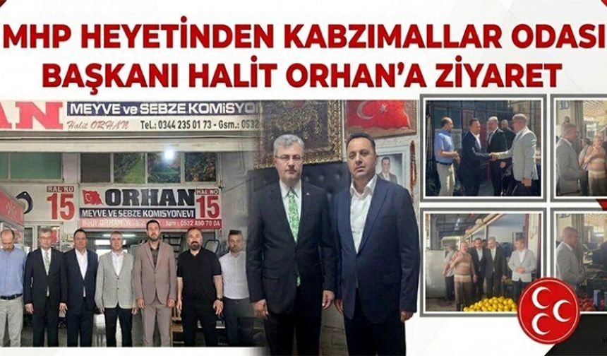 MHP HEYETİ İLE BAŞKAN HALİT ORHAN, HAL ESNAFIYLA BİR ARADA