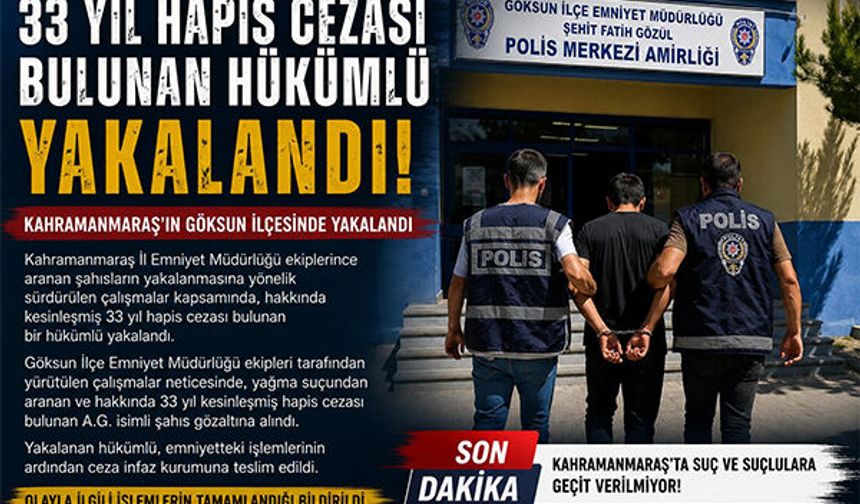 33 YILDIR ARANIYORDU GÖKSUN’DA YAKALANDI