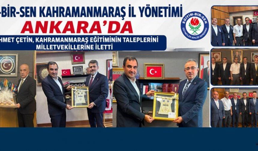 BAŞKAN MEHMET ÇETİN: EĞİTİMİN SORUNLARINI VE TALEPLERİNİ İLETTİK