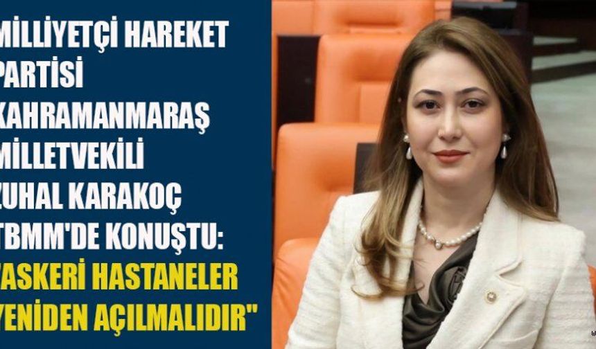MHP MV.ZUHAL KARAKOÇ: TÜRK ORDUSU MİLLİ BEKAMIZIN TEMİNATIDIR