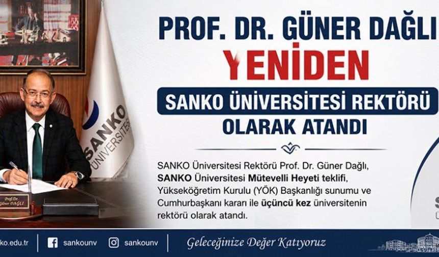 PROF. DR. GÜNER DAĞLI YENİDEN SANKO ÜNİV. REKTÖRÜ