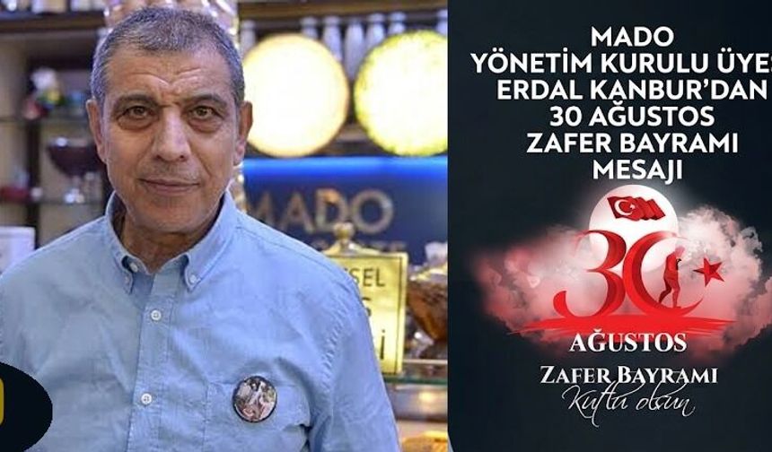 ERDAL KANBUR’DAN: 30 AĞUSTOS MESAJI