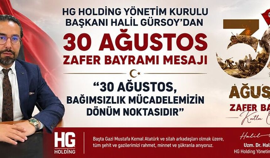 HG HOSPİTAL YÖNETİM KURULU BAŞKANI GÜRSOY’UN 30 AĞUSTOS MESAJI