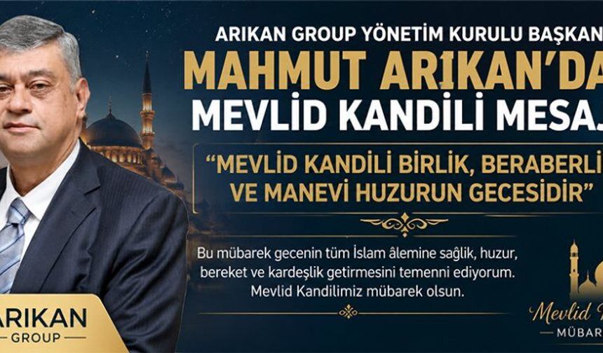BAŞKAN ARIKAN: KANDİLİMİZ MÜBAREK OLSUN