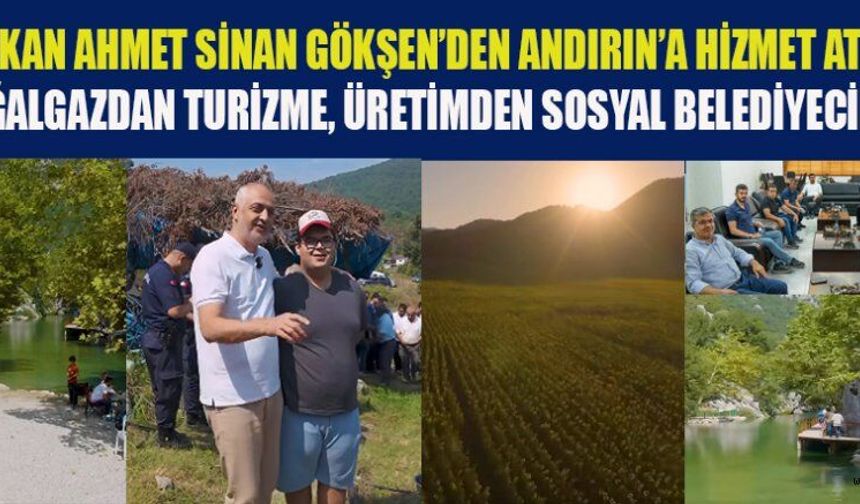 BAŞKAN A.SİNAN GÖKŞEN; VATANDAŞA HİZMET, İLÇEYE YATIRIM