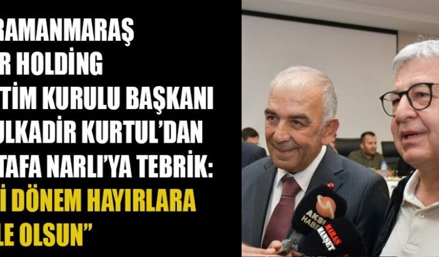 BAŞKAN KURTUL: SANAYİMİZ VE İŞ DÜNYAMIZ İÇİN HAYIRLI OLSUN