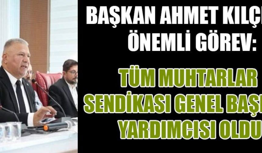 KILÇIK; MUHTARLARIN SESİ DAHA GENİŞ KİTLELERE ULAŞACAK
