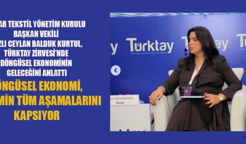 N. C. BALDUK KURTUL, TÜRKTAY ZİRVESİ’NDE DÖNGÜSEL EKONOMİNİN GELECEĞİNİ ANLATTI