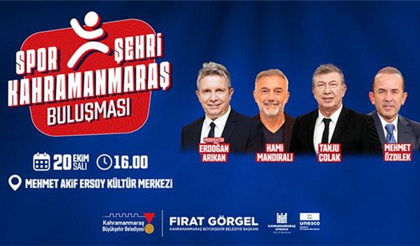 TÜRK FUTBOLUNUN EFSANE İSİMLERİ SPOR ŞEHRİ KAHRAMANMARAŞ’I KONUŞACAK