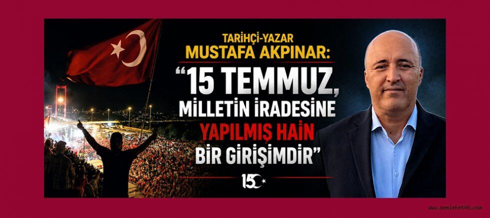 M Tarihci Yazar Mustafa Akpinar Dan 15 Temmuz Manifestosu Bu Darbe Milletimize Ve Devletimize Yapilmistir