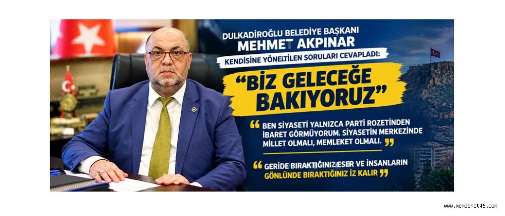 Baskan Mehmet Akpinar Biz Gelecege Bakiyoruz