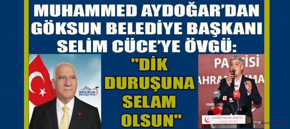 M Muhammed Aydogar Dan Goksun Belediye Baskani Selim Cuce Ye Ovgu Ve Tesekkur-1